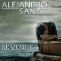 ♬ 'Se Vende' - Alejandro Sanz ♪