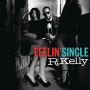 ♬ 'Feelin' Single' - R. Kelly ♪

TGIF